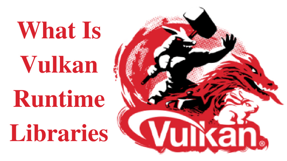 Vulkan run time library что это